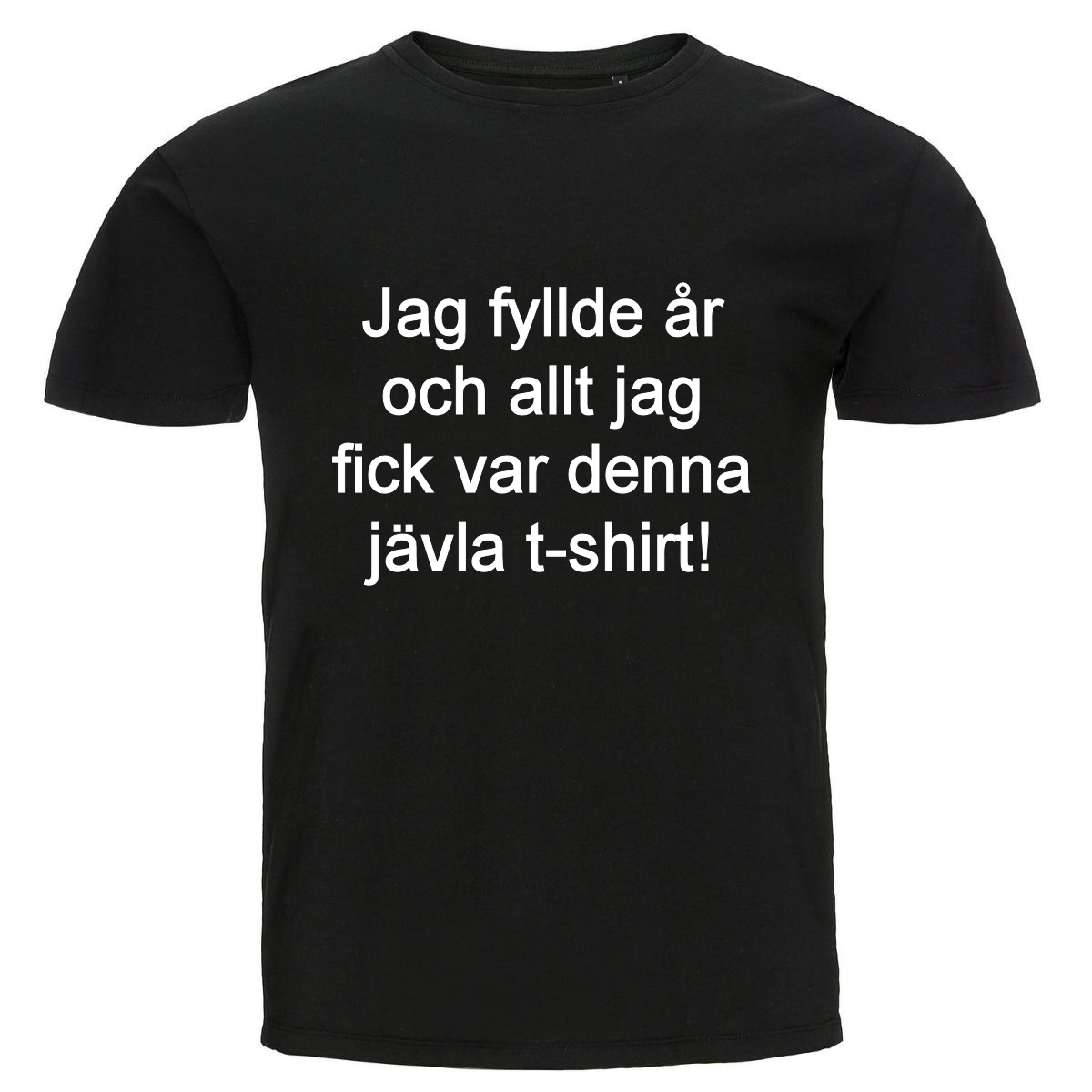 Roliga T Shirts Med Tryck Presenter Och Julklappar T Shirt Jag Fyllde år 